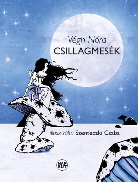 Cover of VÉGH NÓRA: CSILLAGMESÉK